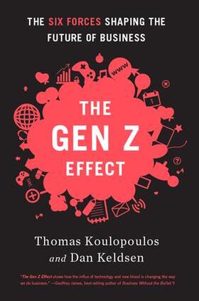 Koulopoulos / Keldsen |  Gen Z Effect | Buch |  Sack Fachmedien