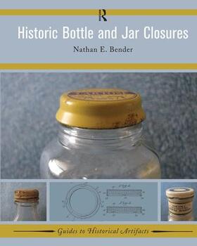 Bender |  Historic Bottle and Jar Closures | Buch |  Sack Fachmedien