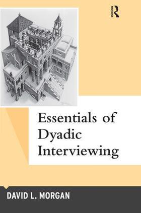 Morgan |  Essentials of Dyadic Interviewing | Buch |  Sack Fachmedien