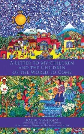 Vaneigem |  Letter to My Children and the Children of the World to Come | eBook | Sack Fachmedien