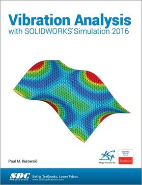 Kurowski |  Vibration Analysis with SOLIDWORKS Simulation 2016 | Buch |  Sack Fachmedien