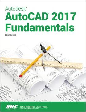 Moss |  Autodesk AutoCAD 2017 Fundamentals | Buch |  Sack Fachmedien