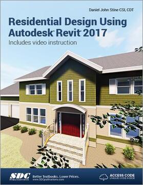 Stine |  Residential Design Using Autodesk Revit 2017 (Including unique access code) | Buch |  Sack Fachmedien