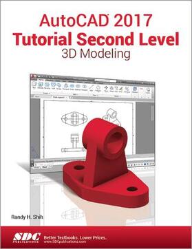 Shih |  AutoCAD 2017 Tutorial Second Level 3D Modeling | Buch |  Sack Fachmedien