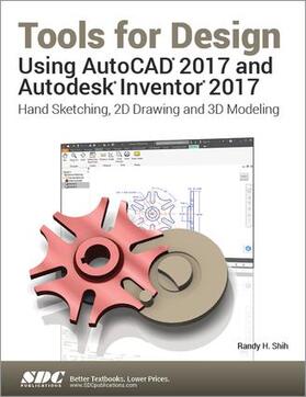 Shih |  Tools for Design Using AutoCAD 2017 and Autodesk Inventor 2017 | Buch |  Sack Fachmedien