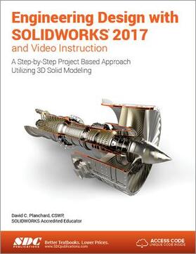 Planchard |  Engineering Design with SOLIDWORKS 2017 (Including unique access code) | Buch |  Sack Fachmedien