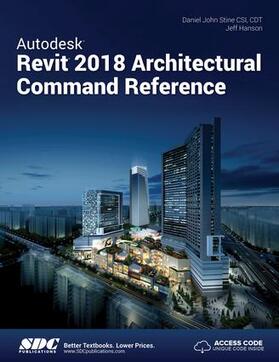 Hanson / Stine |  Autodesk Revit 2018 Architectural Command Reference | Buch |  Sack Fachmedien
