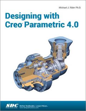 Rider |  Designing with Creo Parametric 4.0 | Buch |  Sack Fachmedien