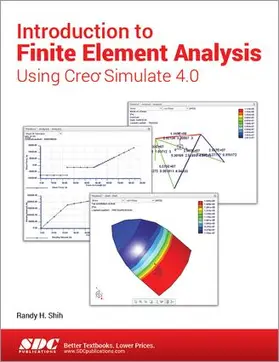 Shih |  Introduction to Finite Element Analysis Using Creo Simulate 4.0 | Buch |  Sack Fachmedien