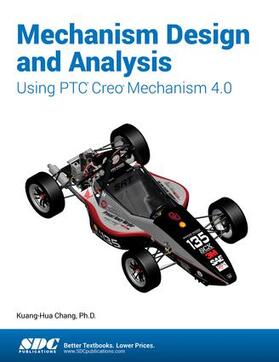 Chang |  Mechanism Design and Analysis Using PTC Creo Mechanism 4.0 | Buch |  Sack Fachmedien