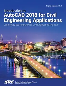 Nighat |  Introduction to AutoCAD 2018 for Civil Engineering Applications | Buch |  Sack Fachmedien