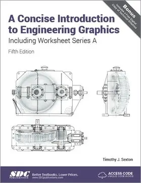 Sexton |  A Concise Introduction to Engineering Graphics (5th Ed.) including Worksheet Series A | Buch |  Sack Fachmedien