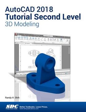 Shih |  AutoCAD 2018 Tutorial Second Level 3D Modeling | Buch |  Sack Fachmedien