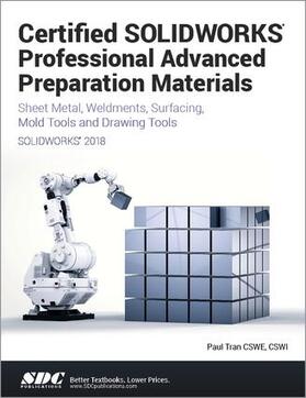 Tran |  Certified SOLIDWORKS Professional Advanced Preparation Material (SOLIDWORKS 2018) | Buch |  Sack Fachmedien