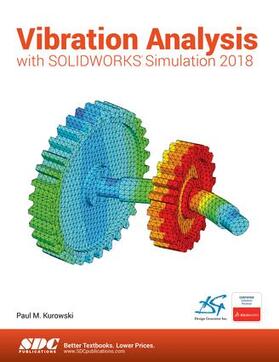 Kurowski |  Vibration Analysis with SOLIDWORKS Simulation 2018 | Buch |  Sack Fachmedien