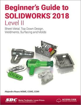 Reyes |  Beginner's Guide to SOLIDWORKS 2018 - Level II | Buch |  Sack Fachmedien