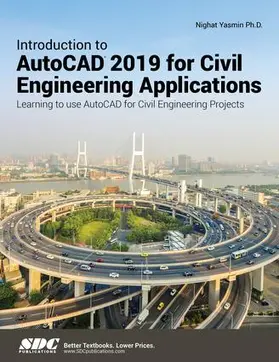 Yasmin |  Introduction to AutoCAD 2019 for Civil Engineering Applications | Buch |  Sack Fachmedien