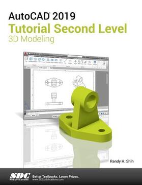 Shih |  AutoCAD 2019 Tutorial Second Level 3D Modeling | Buch |  Sack Fachmedien