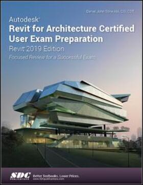 Stine |  Autodesk Revit for Architecture Certified User Exam Preparation (Revit 2019 Edition) | Buch |  Sack Fachmedien