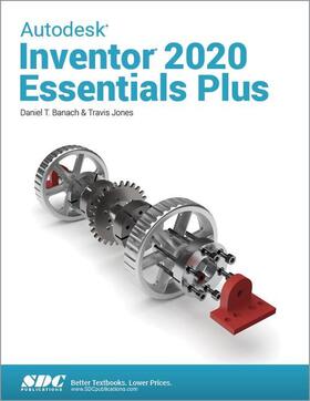 Banach / Jones |  Autodesk Inventor 2020 Essentials Plus | Buch |  Sack Fachmedien
