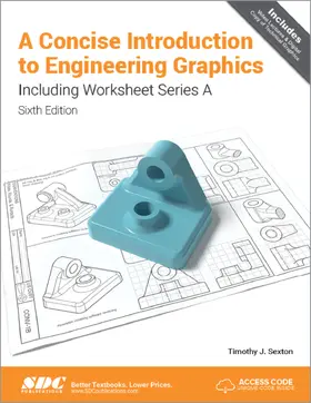 Sexton |  A Concise Introduction to Engineering Graphics (5th Ed.) including Worksheet Series A | Buch |  Sack Fachmedien