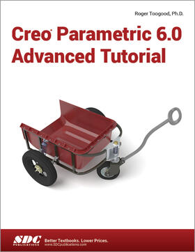 Toogood |  Creo Parametric 6.0 Advanced Tutorial | Buch |  Sack Fachmedien