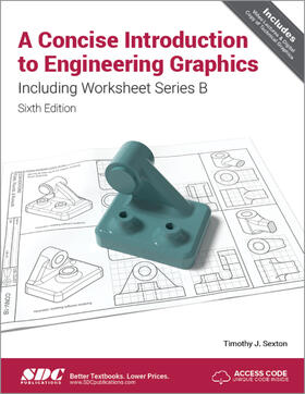 Sexton |  A Concise Introduction to Engineering Graphics Including Worksheet Series B Sixth Edition | Buch |  Sack Fachmedien