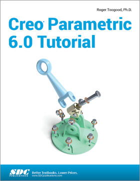Toogood |  Creo Parametric 6.0 Tutorial | Buch |  Sack Fachmedien