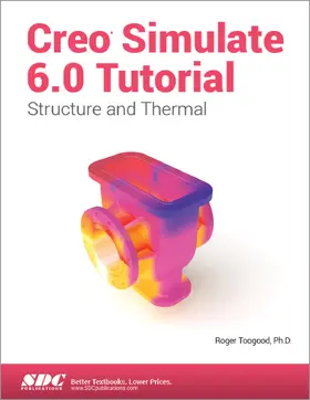 Toogood |  Creo Simulate 6.0 Tutorial | Buch |  Sack Fachmedien