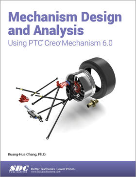 Chang |  Mechanism Design and Analysis Using PTC Creo Mechanism 6.0 | Buch |  Sack Fachmedien