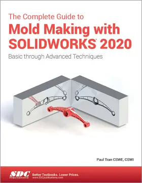 Tran |  The Complete Guide to Mold Making with SOLIDWORKS 2020 | Buch |  Sack Fachmedien