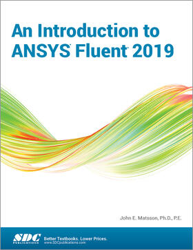 Matsson |  An Introduction to ANSYS Fluent 2019 | Buch |  Sack Fachmedien