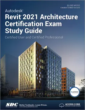 Moss |  Autodesk Revit 2021 Architecture Certification Exam Study Guide | Buch |  Sack Fachmedien