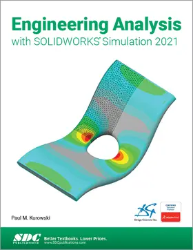 Kurowski |  Engineering Analysis with SOLIDWORKS Simulation 2021 | Buch |  Sack Fachmedien