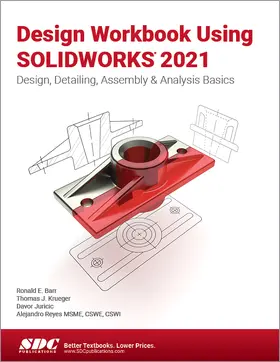 Reyes / Barr / Juricic |  Design Workbook Using SOLIDWORKS 2021 | Buch |  Sack Fachmedien