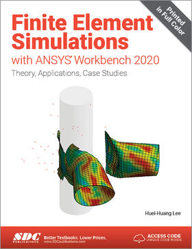 Lee |  Finite Element Simulations with ANSYS Workbench 2020 | Buch |  Sack Fachmedien