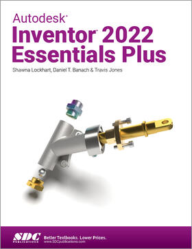 Banach / Lockhart / Jones |  Autodesk Inventor 2022 Essentials Plus | Buch |  Sack Fachmedien