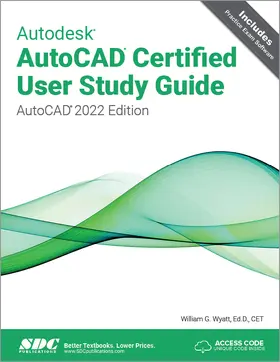 Wyatt |  Autodesk AutoCAD Certified User Study Guide | Buch |  Sack Fachmedien