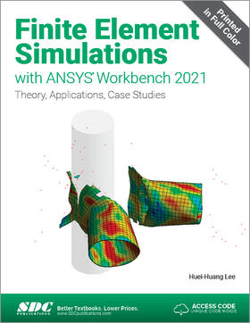 Lee |  Finite Element Simulations with ANSYS Workbench 2021 | Buch |  Sack Fachmedien