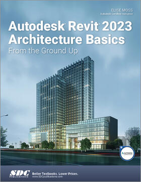Moss |  Autodesk Revit 2023 Architecture Basics | Buch |  Sack Fachmedien