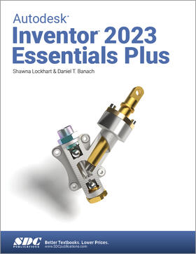 Banach / Lockhart |  Autodesk Inventor 2023 Essentials Plus | Buch |  Sack Fachmedien