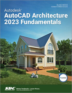 Moss |  Autodesk AutoCAD Architecture 2023 Fundamentals | Buch |  Sack Fachmedien