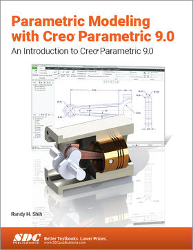 Shih |  Parametric Modeling with Creo Parametric 9.0 | Buch |  Sack Fachmedien