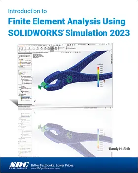 Shih |  Introduction to Finite Element Analysis Using SOLIDWORKS Simulation 2023 | Buch |  Sack Fachmedien