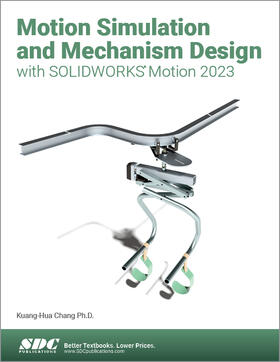 Chang |  Motion Simulation and Mechanism Design with SOLIDWORKS Motion 2023 | Buch |  Sack Fachmedien