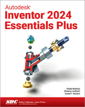 Banach / Lockhart / Markazi |  Autodesk Inventor 2024 Essentials Plus | Buch |  Sack Fachmedien