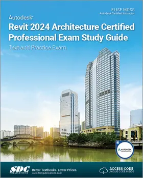 Moss |  Autodesk Revit 2024 Architecture Certified Professional Exam Study Guide | Buch |  Sack Fachmedien