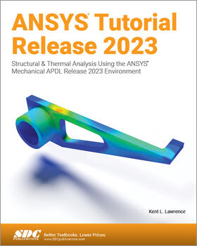 Lawrence |  ANSYS Tutorial Release 2023 | Buch |  Sack Fachmedien