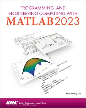 Lee |  Programming and Engineering Computing with MATLAB 2023 | Buch |  Sack Fachmedien