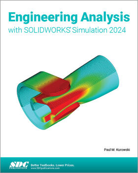 Kurowski |  Engineering Analysis with SOLIDWORKS Simulation 2024 | Buch |  Sack Fachmedien